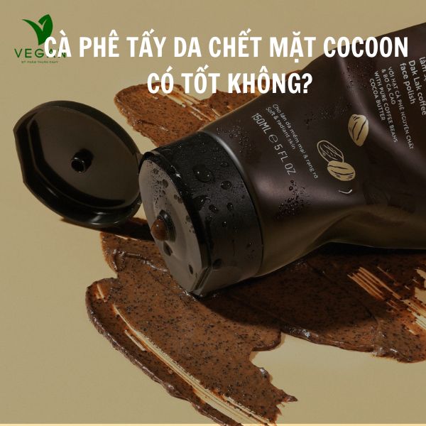 Cà phê Đắk Lắk làm sạch da chết mặt Cocoon có tốt không? Giá bao nhiêu?